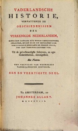 Vaderlandsche Historie, Vervattende De Geschiedenissen Vereenigde Nederlanden, Zints Den Aanvang Der Noord-Americaansche Onlusten, En De Daar Uit Gevolgden Oorlog Tusschen Engeland En Deezen Staat, Tot Den Tegenwoordigen Tyd : Uit de geloofwaardigste Schryvers en egte Gedenkstukken zamengesteld ; Ten Vervolge Van Wagenaars Vaderlandsche Historie, 41