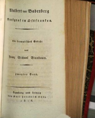 Adalbert von Babenberg, Markgraf in Ostfranken : e. dramat. Gedicht, 2