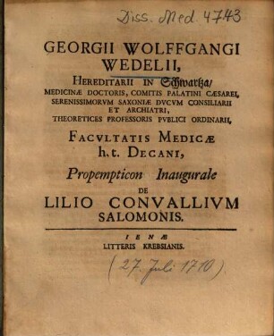 Georgii Wolffgangi Wedelii ... Propempticon Inaugurale De Lilio Convallivm Salomonis