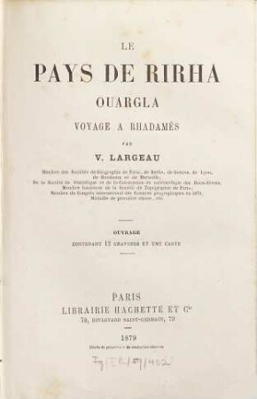 Le Pays de Rirha Ouargla Voyage à Rhadamès : Ouvrage contenant 12 Gravures et une Carte