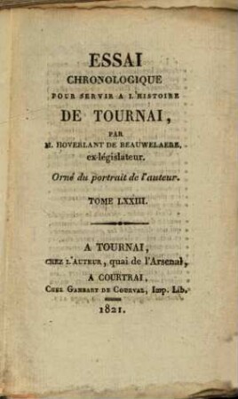 Essai chronologique pour servir a l'histoire de Tournay. 73