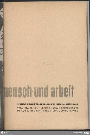 Mensch und Arbeit : Kunstausstellung 31. Mai bis 30. Juni 1949