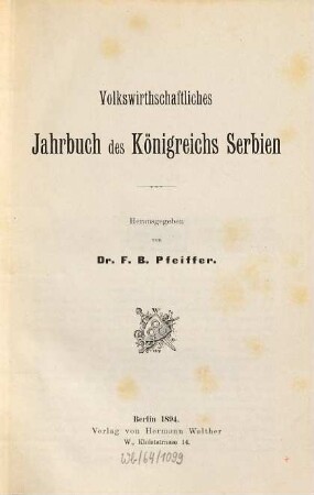 Volkswirtschaftliches Jahrbuch des Königreichs Serbien. [1.] [1894]