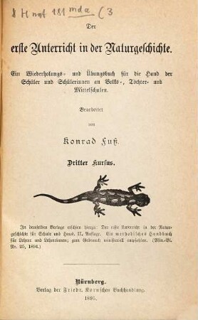 Der erste Unterricht in der Naturgeschichte : ein Wiederholungs- und Übungsbuch für die Hand der Schüler und Schülerinnen an Volks- und höheren Töchterschueln, sowie verwandten Anstalten, 3. Dritter Kursus