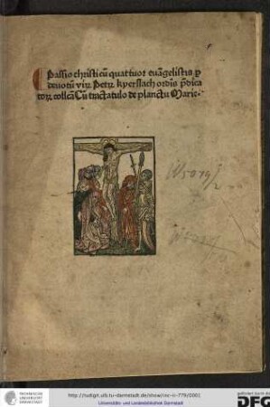 Passio Christi ex quattuor evangelistis. Add: Bernardus: De planctu B. Mariae Virginis