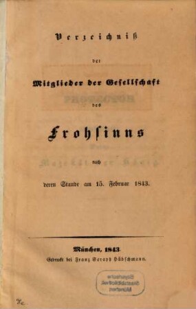 Verzeichniss der Mitglieder der Gesellschaft des Frohsinns nach deren Stande am 15. Febr. 1843