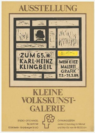 Ausstellungswerbung: "Mein Kiez. Malerei und Grafik zum 65.* von Karl-Heinz-Klingbeil" vom 07. bis zum 31. März 1989
