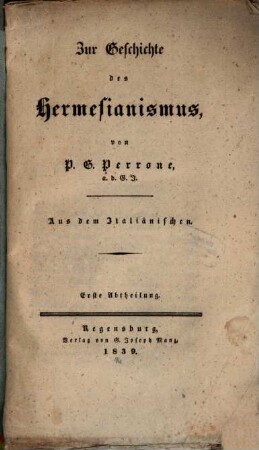 Zur Geschichte des Hermesianismus. 1. (1839). - VI, 78 S.