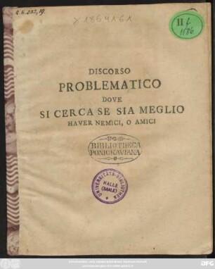 Discorso Problematico Dove Si Cerca Se Sia Meglio Haver Nemici, O Amici