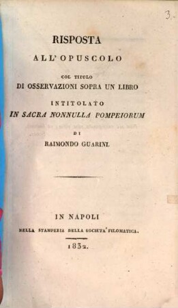 Risposta all'opuscolo col titolo Di osservazioni sopra un libro intitolato In sacra nonnulla Pompeiorum