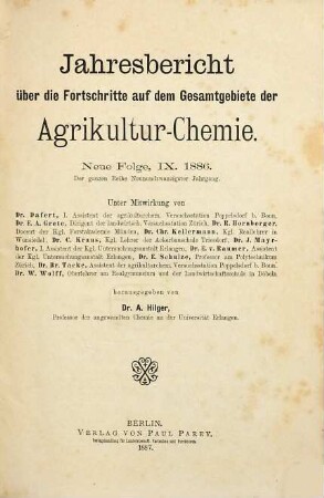 Jahresbericht über die Fortschritte auf dem Gesamtgebiet der Agrikultur-Chemie. 29. 1886 (1887) = N.F., Jg. 9