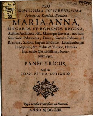 Pro sacrat. et seren. Principe Maria Anna, Ungariae et Bohemiae regina ... panegyricus