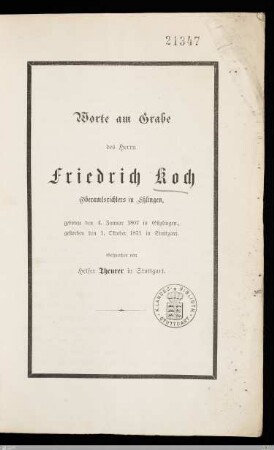 Worte am Grabe des Herrn Friedrich Koch, Oberamtsrichters in Eßlingen : geboren den 4. Januar 1807 in Güglingen, gestorben den 1. Oktober 1871 in Stuttgart