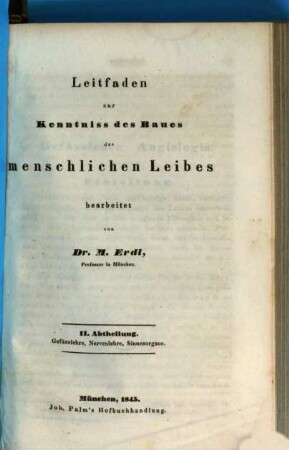 Leitfaden zur Kenntniß des Baues des menschlichen Leibes. 2, Gefässlehre, Nervenlehre, Sinnesorgane