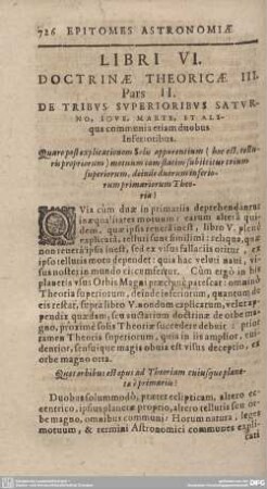 LIBRI VI. Pars II. DE TRIBUS SYPERIORIBUS SATURNO, IOVE, MARTE, ET ALIqua communia etiam duobus Inferioribus.