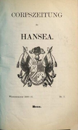 Corpszeitung der Hansea. 1880/81, Nr. 7 = WS