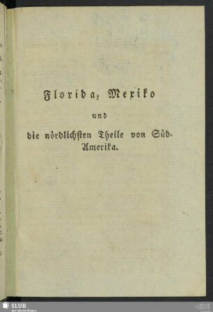 Florida, Mexiko und die nördlichen Theile von Süd-Amerika