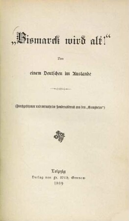 Bismarck wird alt : Von e. Dt. im Auslande