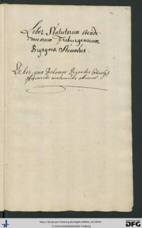 [fol. 20] Liber statutorum Academicorum Friburgesium Brisgoiae secundus