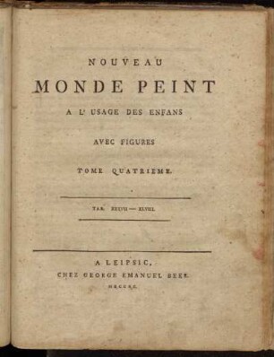 4: Nouveau Monde Peint A L'Usage Des Enfans. Tome Quatrieme