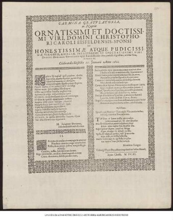 Carmina Gratulatoria, in Nuptiis Ornatissimi Et Doctissimi Viri, Domini Christophori Caroli Eisfeldensis, Sponsi Et ... Virginis, Amaliae ... Viri Domini Danielis Güttichii ... relictae Filiae, Sponsae: Celebrandis Eisfeldiae 22. Januarii Anno 1611.
