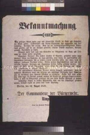 Maueranschlag: Bekanntmachung. Der Kommandant der Bürgerwehr Rimpler warnt vor der Wiederholung der Exzesse des gestrigen Abends; Berlin, 22. August 1848