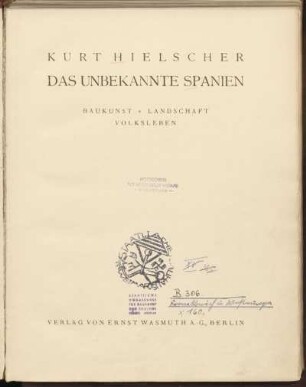 Das unbekannte Spanien : Baukunst, Landschaft, Volksleben