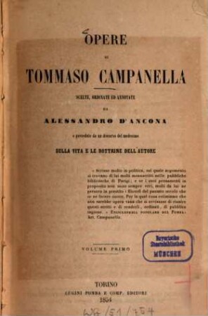 Opere di Tommaso Campanella Scelte, ordinate ed annotate da Alessandro d'Ancona, e precedute da un discorso del medesimo sulla vita e le dottrine dell'autore, 1