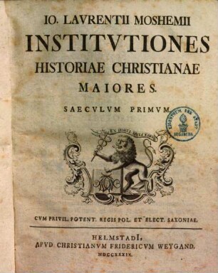 Io. Laurentii Moshemii Institutiones historiae christianae maiores : saeculum primum