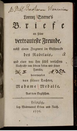Lorenz Sterne's Briefe an seine vertrauteste Freunde : nebst einem Fragment im Geschmacke des Rabelais, und einer von ihm selbst verfaßten Nachricht von seinem Leben und seiner Familie ; Aus dem Englischen