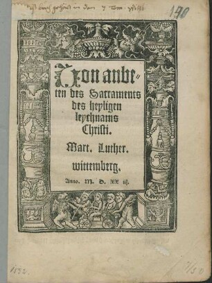 Uon anbeten des Sacraments des heyligen leychnams Christi. Mart. Luther. wittemberg.