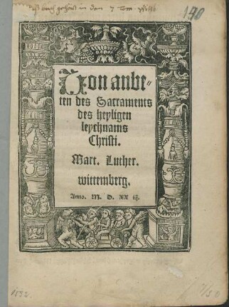 Uon anbeten des Sacraments des heyligen leychnams Christi. Mart. Luther. wittemberg.