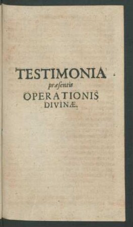 Testimonia praesentis Operationis Divinae