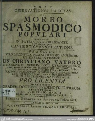 Observationes Selectas De Morbo Spasmodico Populari Hactenus In Patria Sua Grassante Eiusdemque Causis Et Curandi Ratione