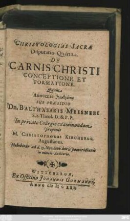 Christologias Sacrae Disputatio Quarta. De Carnis Christi Conceptione Et Formatione