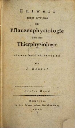 Entwurf eines Systems der Pflanzenphysiologie und der Thierphysiologie. 1