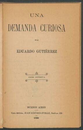 Una demanda curiosa : obra inédita