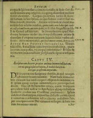 Caput IV. Scripturam docere praeter animae immortalitatem, carnis quoque, resurrectionem, à multis haereticis, antiquis praesertim, negatam
