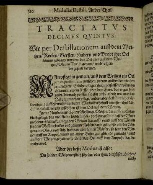 Tractatus Decimus Quintus. Wie per Destillationem auß dem Weitzen/ Rocken/ Gersten/ Habern und Brodt ihre Oel können gebracht werden [...]