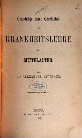 Grundzüge einer Geschichte der Krankheitslehre im Mittelalter