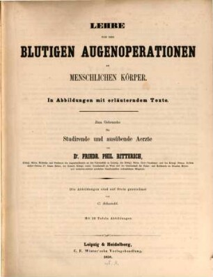 Lehre von den blutigen Augenoperationen am menschlichen Körper : in Abbild. mit erläuterndem Texte