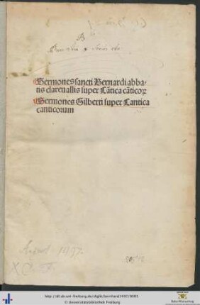 Sermones sancti Bernardi abbatis clareuallis super Cātica cāticorum]. Sermones Gilberti super Cantica canticorum