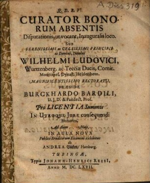 Curator bonorum absentis disputationis, ut vocant, inauguralis loco