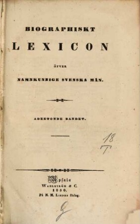 Biographiskt Lexicon öfver namnkunnige svenska män, 18. T