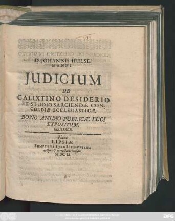 D. Johannis Hulsemanni Iudicium De Calixtino Desiderio Et Studio Sarciendae Concordiae Ecclesiasticae : Bono Animo Publicae Luci Expositum, Freibergae