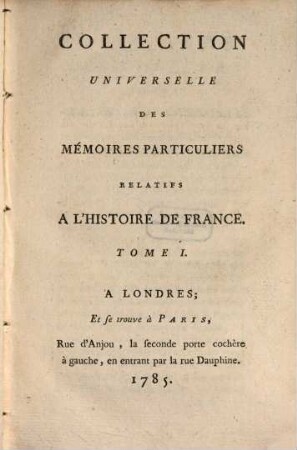 Collection universelle des mémoires particuliers relatifs à l'histoire de France, 1