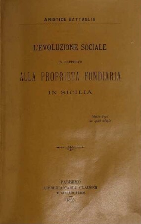 L'evoluzione sociale in rapporto alla proprietà fondiaria in Sicilia ...