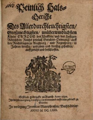 Peinliche Halsgerichts-Ordnung Kaiser Carls des V.