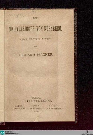 Die Meistersinger von Nürnberg : Oper in drei Acten