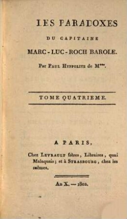 Les Paradoxes du capitaine Marc-Luc-Roch Barole. 4. - 230 S.